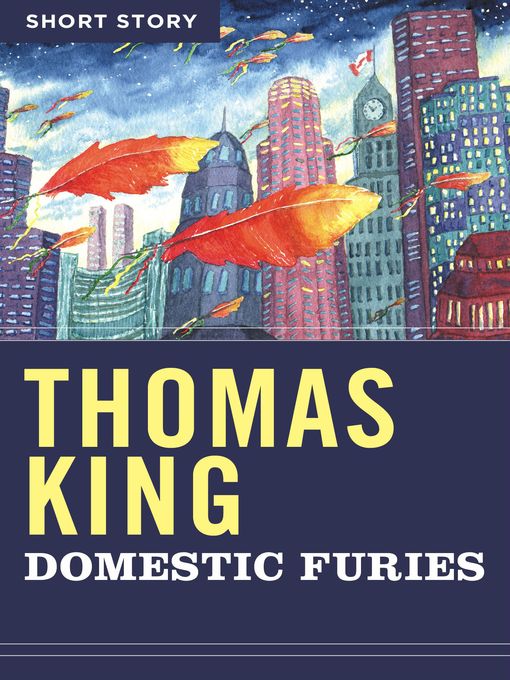 Title details for Domestic Furies by Thomas King - Wait list